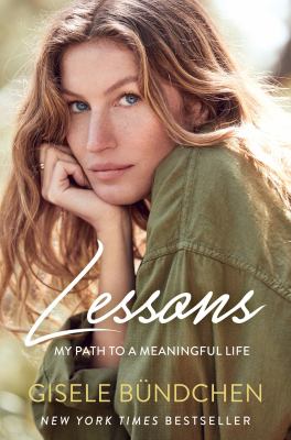 Lessons : my path to a meaningful life /