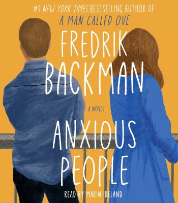 Anxious people [compact disc, unabridged] : a novel /