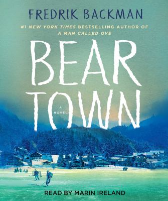 Beartown [compact disc, unabridged] : a novel /