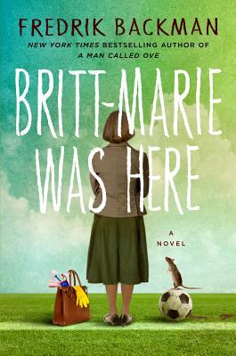 Britt-Marie was here [large type] : a novel /