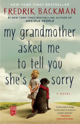 My grandmother asked me to tell you she's sorry : a novel /