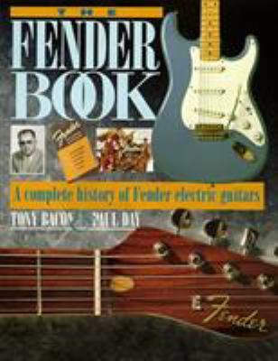 The Fender book : [a complete history of Fender electric guitars] /