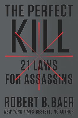 The perfect kill : 21 laws for assassins /