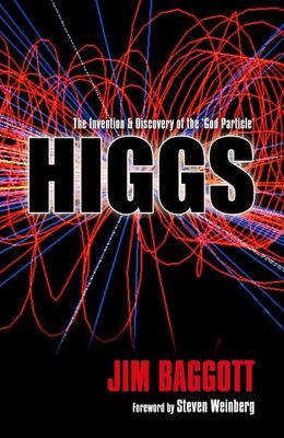 Higgs : the invention and discovery of the 'god particle' /