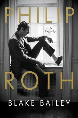 Philip Roth : the biography /