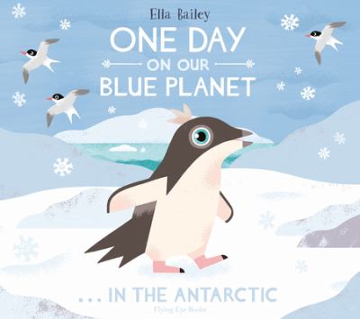 One day on our blue planet : ...in the Antarctic /