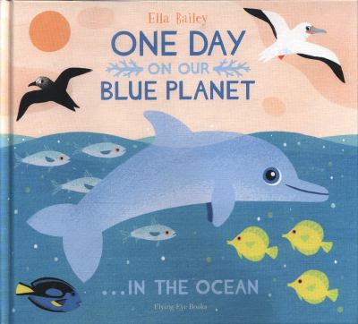 One day on our blue planet ... in the ocean /