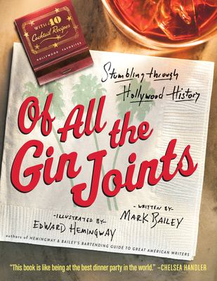 Of all the gin joints : stumbling through Hollywood history /