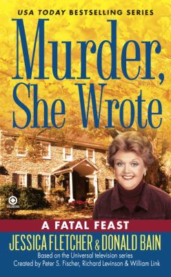 A fatal feast : a murder, she wrote mystery : a novel /