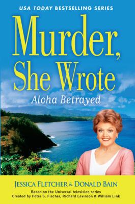 Aloha betrayed [large type] : a Murder she wrote mystery : a novel /