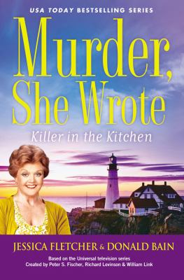Killer in the kitchen : a Murder she wrote mystery /