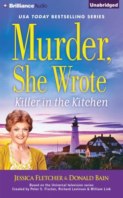 Killer in the kitchen [compact disc, unabridged] : a Murder she wrote mystery /