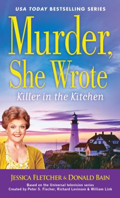 Killer in the kitchen [large type] : a Murder she wrote mystery /