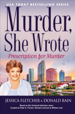 Prescription for murder : a Murder, she wrote mystery : a novel /