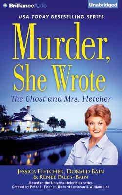 The ghost and Mrs. Fletcher [compact disc, unabridged] : a Murder, She Wrote Mystery : a novel /