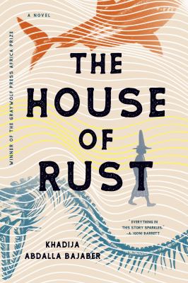 The house of rust : a novel /