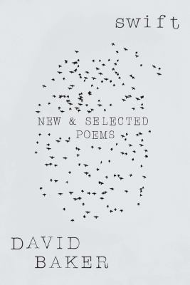 Swift : new and selected poems /