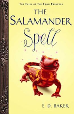 The salamander spell : a prequel to the tales of the frog princess /
