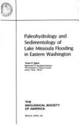 Paleohydrology and sedimentology of Lake Missoula flooding in eastern Washington