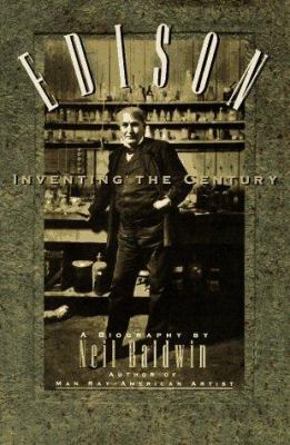 Edison, inventing the century /