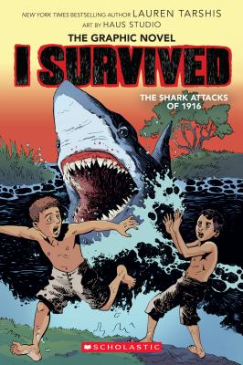 I survived the shark attacks of 1916 /