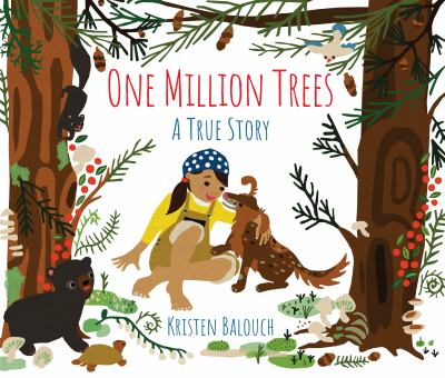 One million trees : a true story /