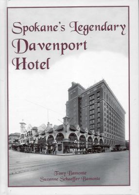 Spokane's legendary Davenport Hotel /