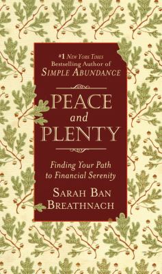 Peace and plenty : finding your path to financial serenity /