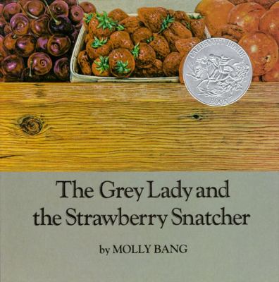 The grey lady and the strawberry snatcher /