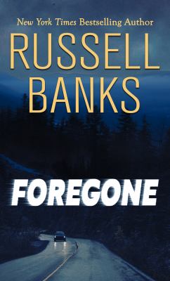 Foregone : [large type] a novel /