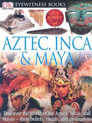Aztec, Inca & Maya /