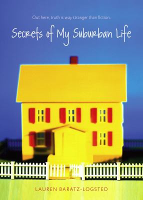 Secrets of my suburban life /