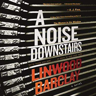 A noise downstairs [compact disc, unabridged] : a novel /