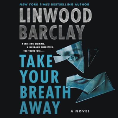 Take your breath away [compact disc, unabridged] : a novel /
