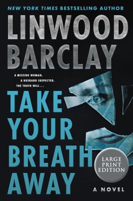 Take your breath away [large type] : a novel /