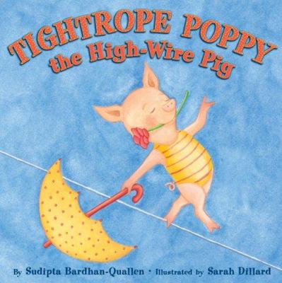 Tightrope Poppy the high-wire pig /