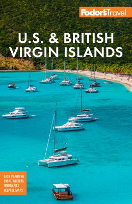 Fodor's U.S. & British Virgin Islands 2024 /