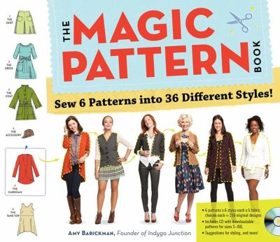 The magic pattern book : sew 6 patterns into 36 different styles! /