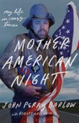 Mother American night: my life and crazy times /