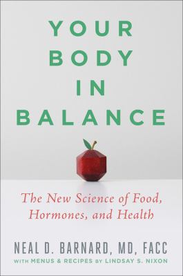 Your body in balance : the new science of food, hormones, and health /