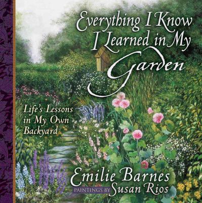 Everything I know I learned in my garden /