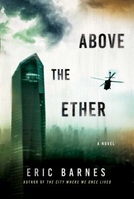 Above the ether : a novel /