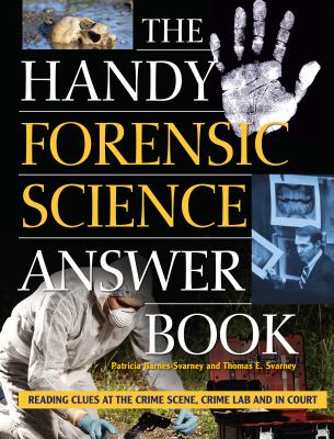 The handy forensic science answer book /