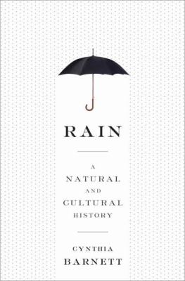 Rain : a natural and cultural history /