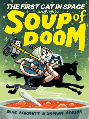 The first cat in space and the soup of doom /