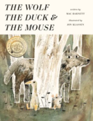 The wolf, the duck & the mouse /