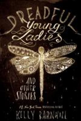 Dreadful young ladies and other stories /