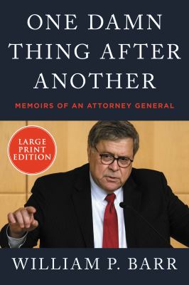 One damn thing after another : [large type] memoirs of an Attorney General /