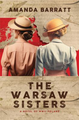 The Warsaw Sisters : [large type] a novel of WWII Poland /