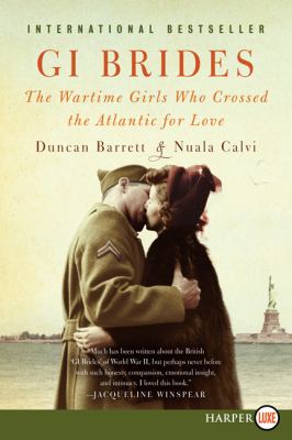 GI brides [large type] : the wartime girls who crossed the Atlantic for love /